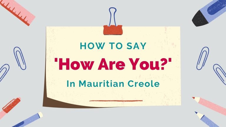 how to say how are you in Mauritian Creole