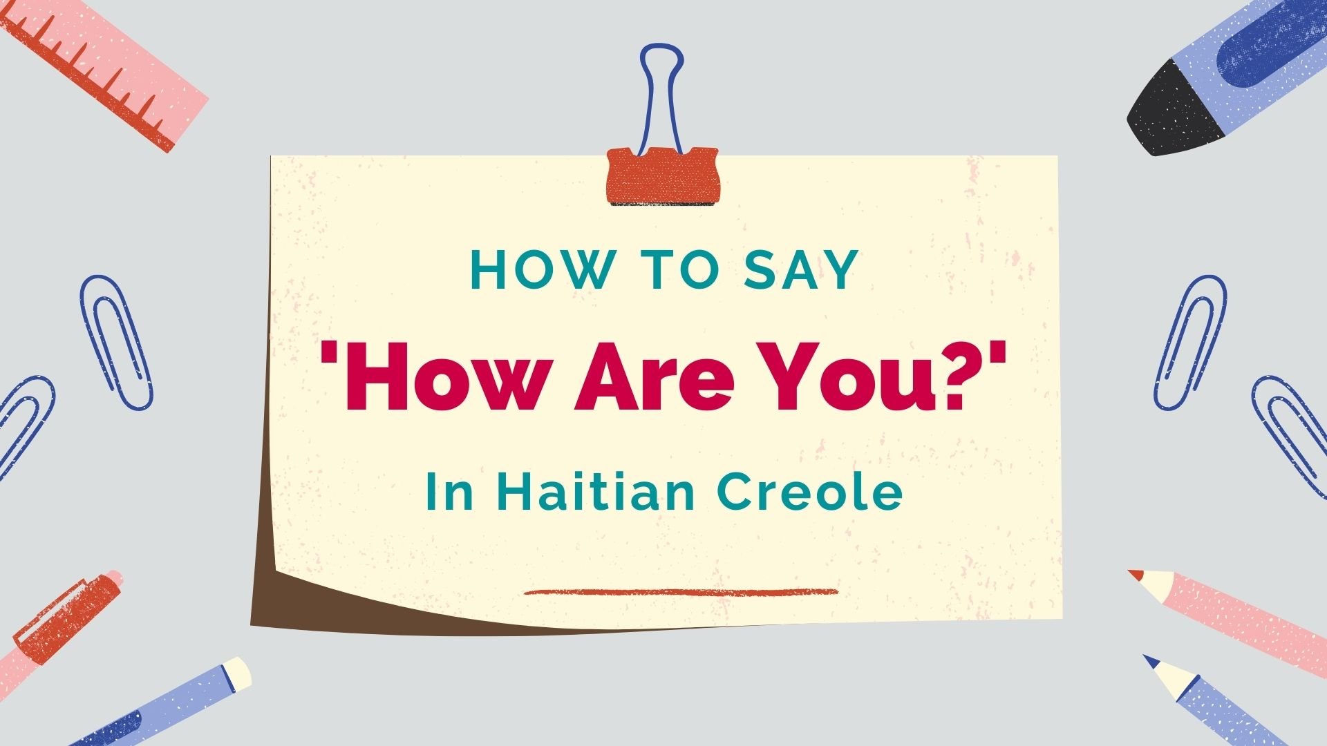 how to say how are you in creole
