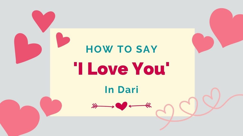 how to say i love you in Dari