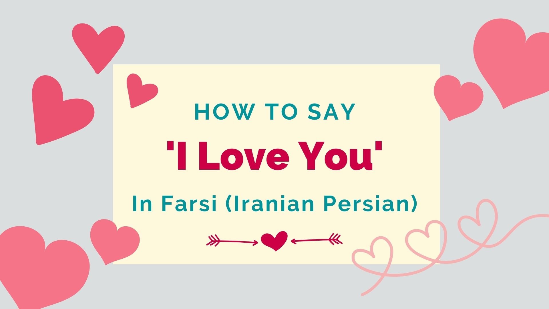 How To Say ‘I Love You’ In Farsi (Iranian Persian) + Other Romantic Phrases Lingalot