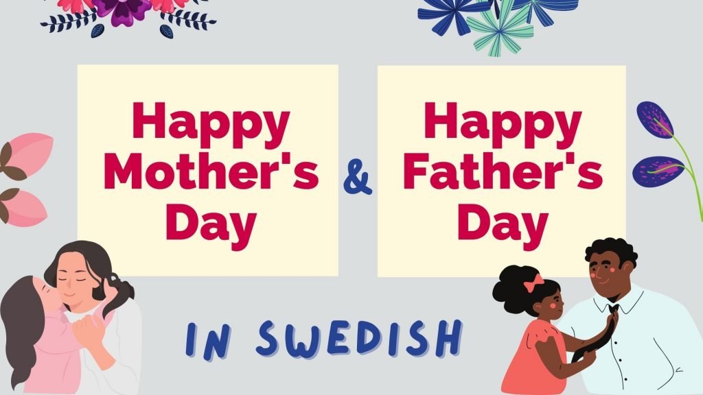 how to say happy mother's and father's day in Swedish