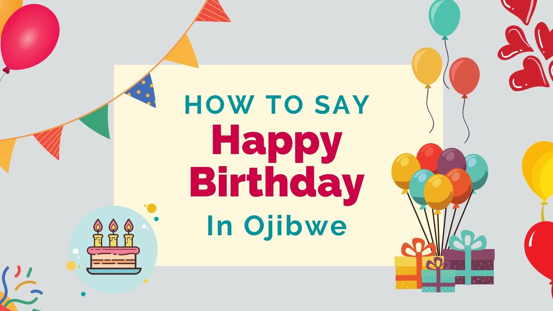 How To Say 'Happy Birthday' In Ojibwe - Lingalot