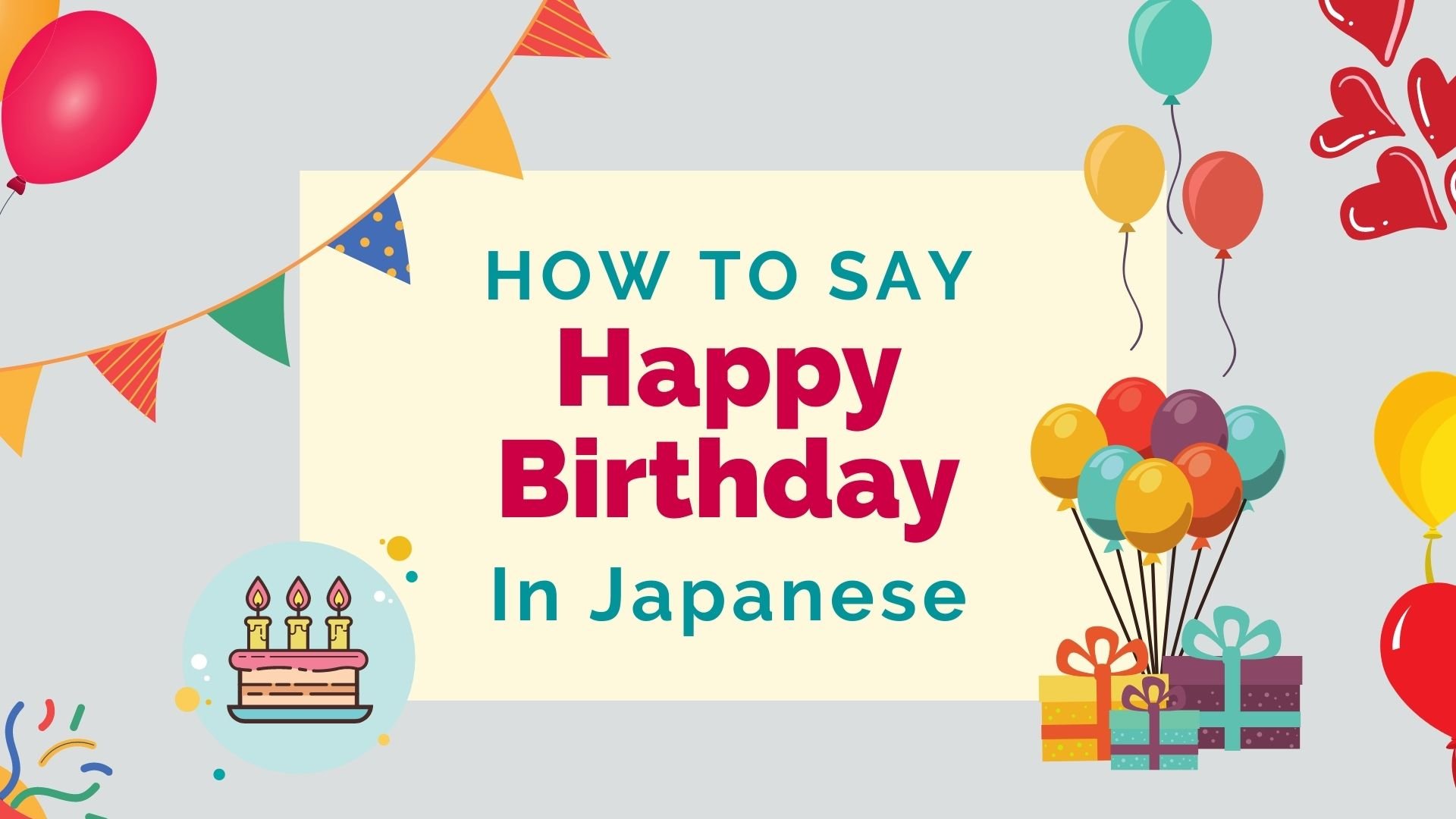 How To Say 'Happy Birthday' In Japanese - Lingalot
