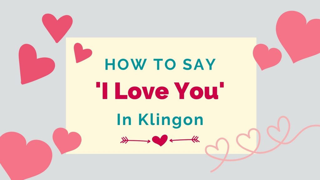 how to say I love you in Klingon