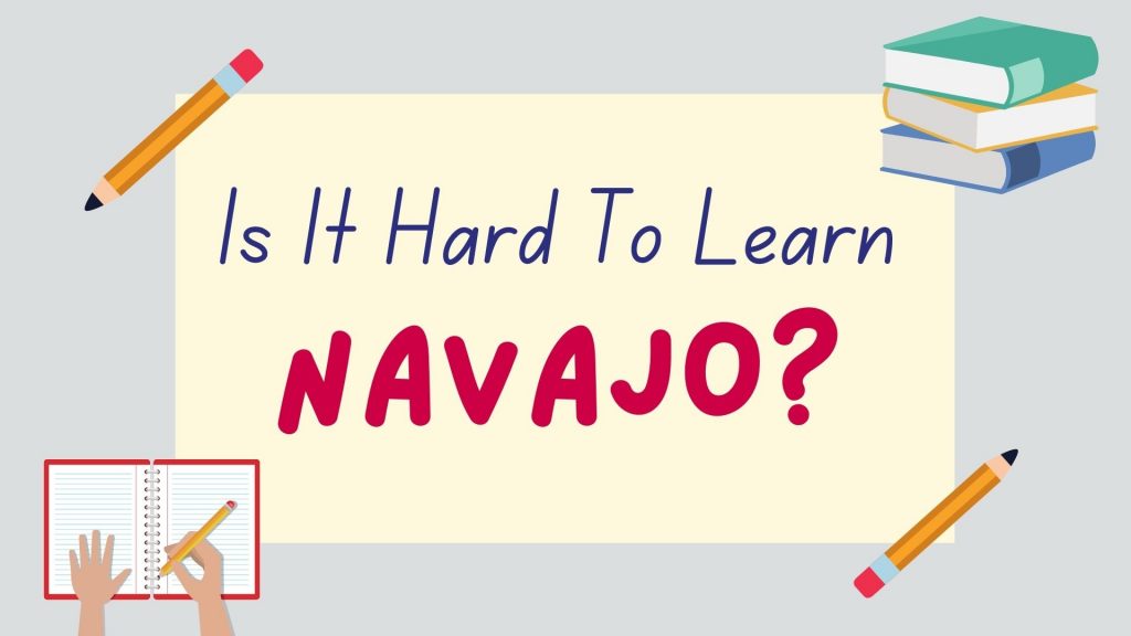 Is it hard to learn Navajo