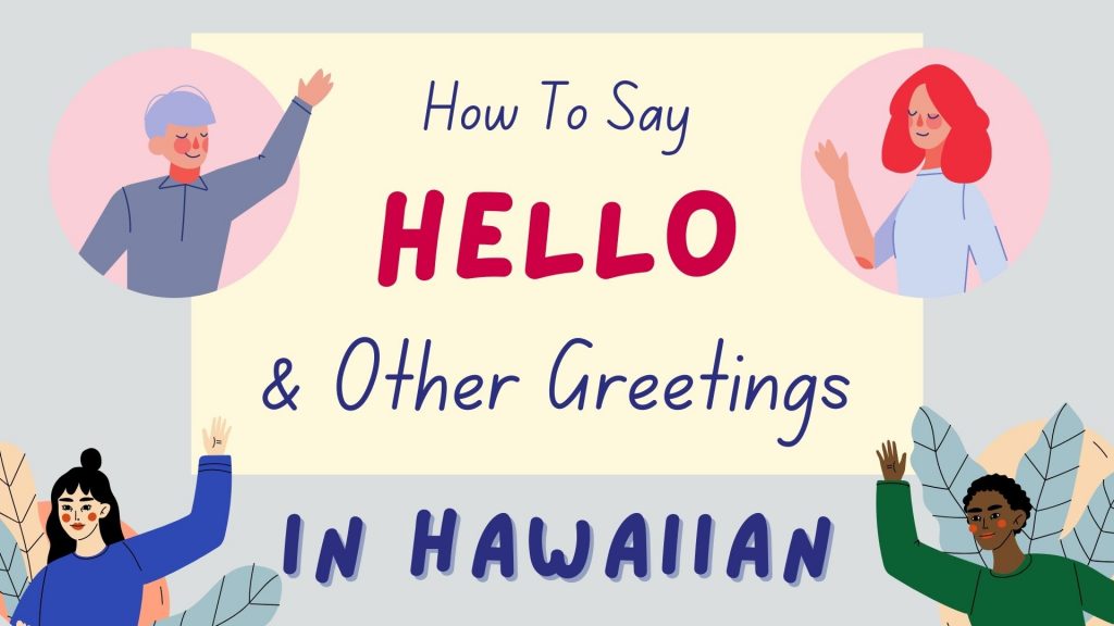 how to say hello in Hawaiian