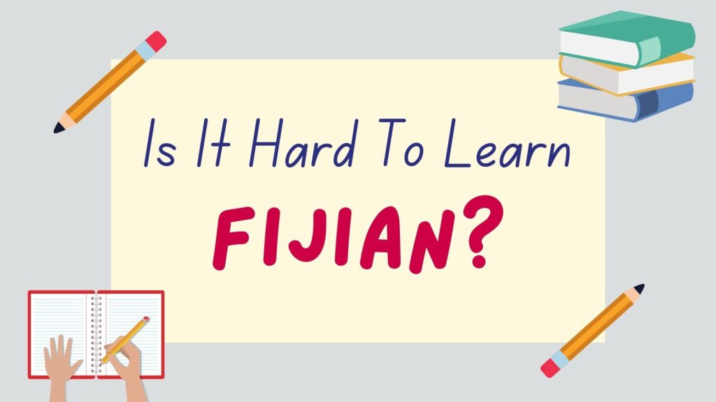 is Fijian hard to learn - featured image