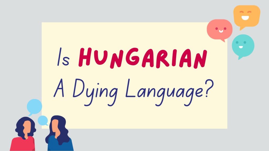 Is Hungarian a dying language? - featured image