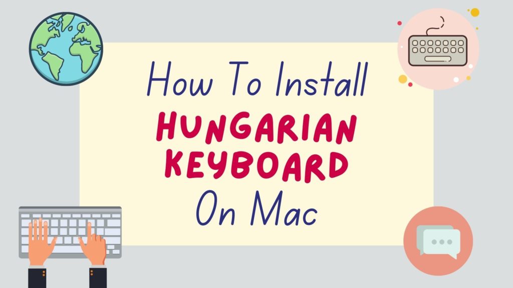 how to install a Hungarian keyboard on Mac - featured image