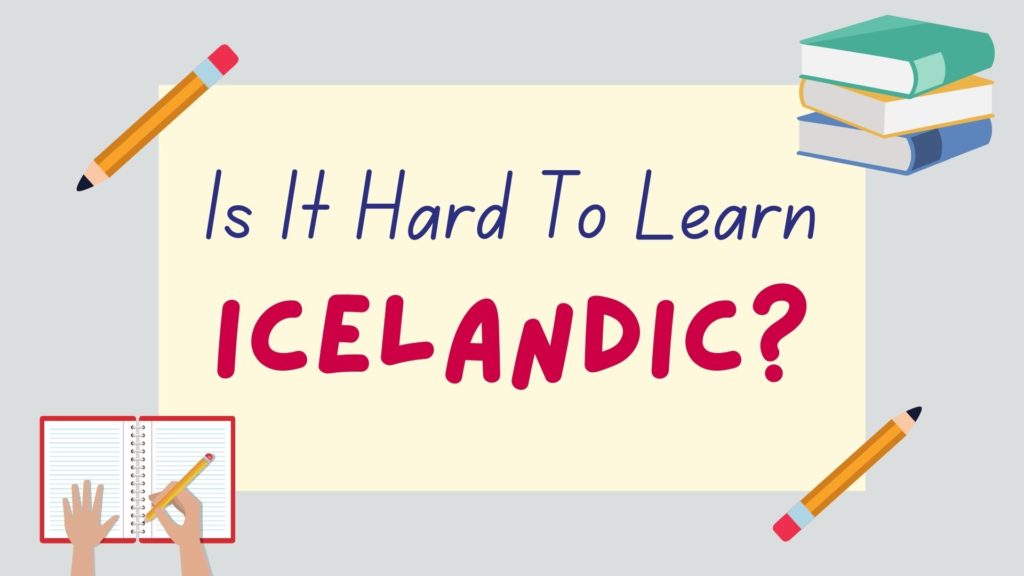 Is it hard to learn Icelandic? featured image