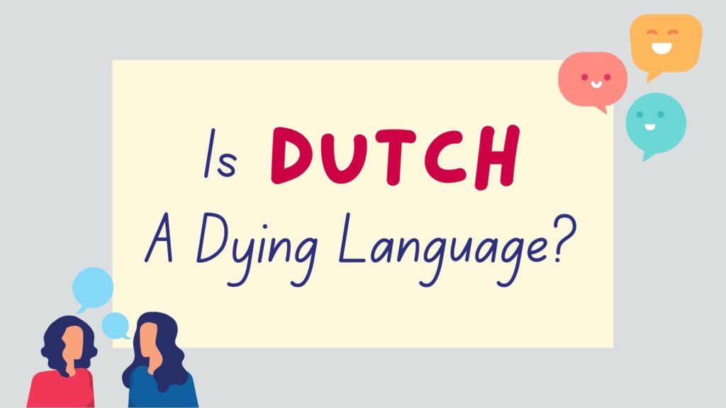 Is Dutch a dying language? - featured image