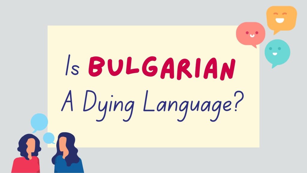 Is Bulgarian a dying language? - featured image