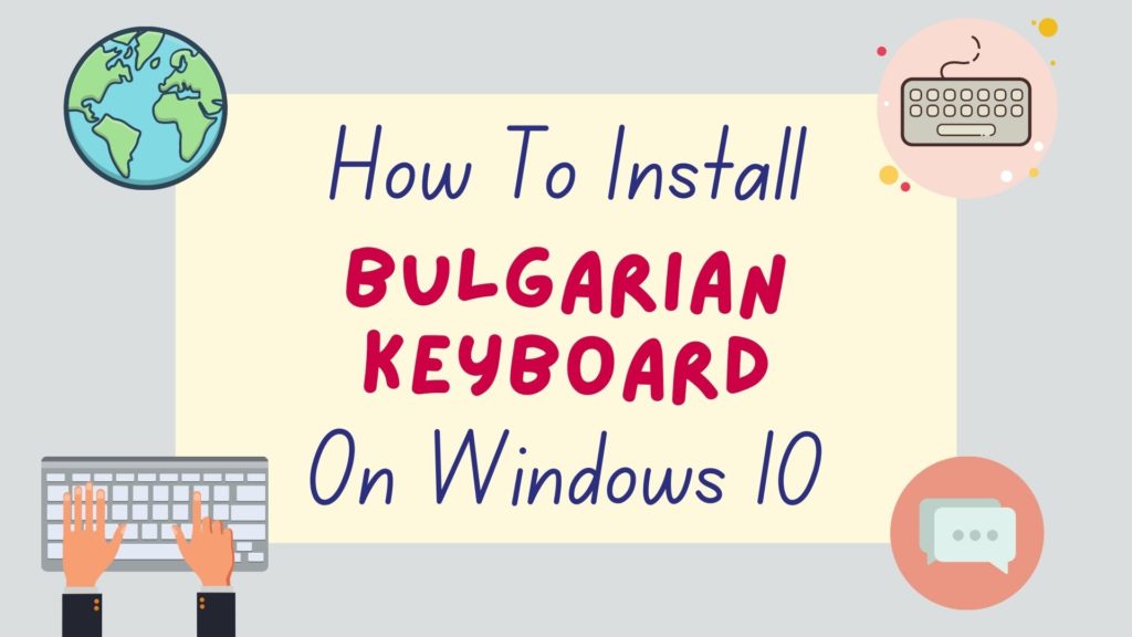 how to type in Bulgarian on Windows 10 - featured image