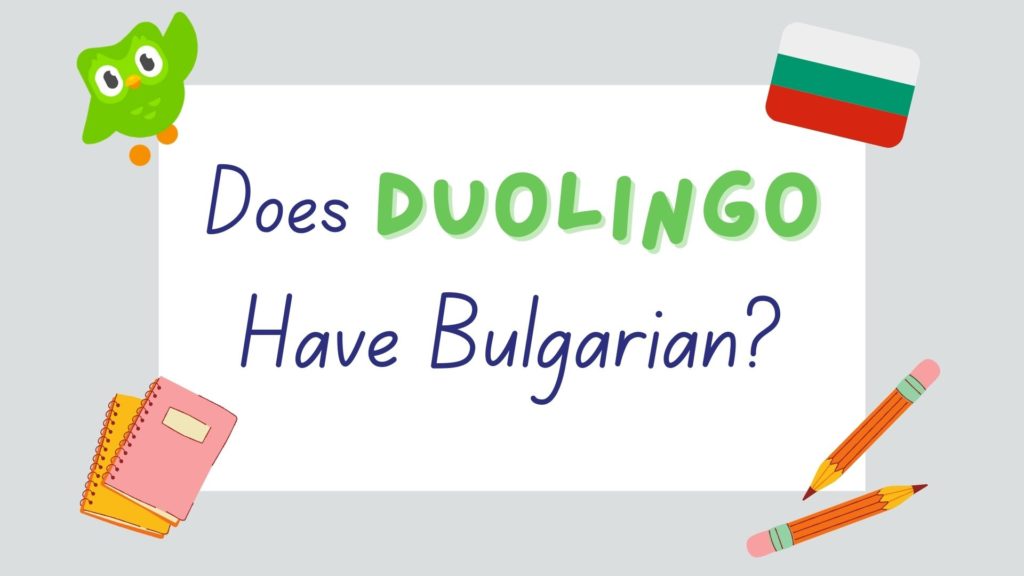 does duolingo have Bulgarian - featured image