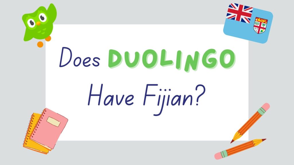 does Duolingo have Fijian - featured image