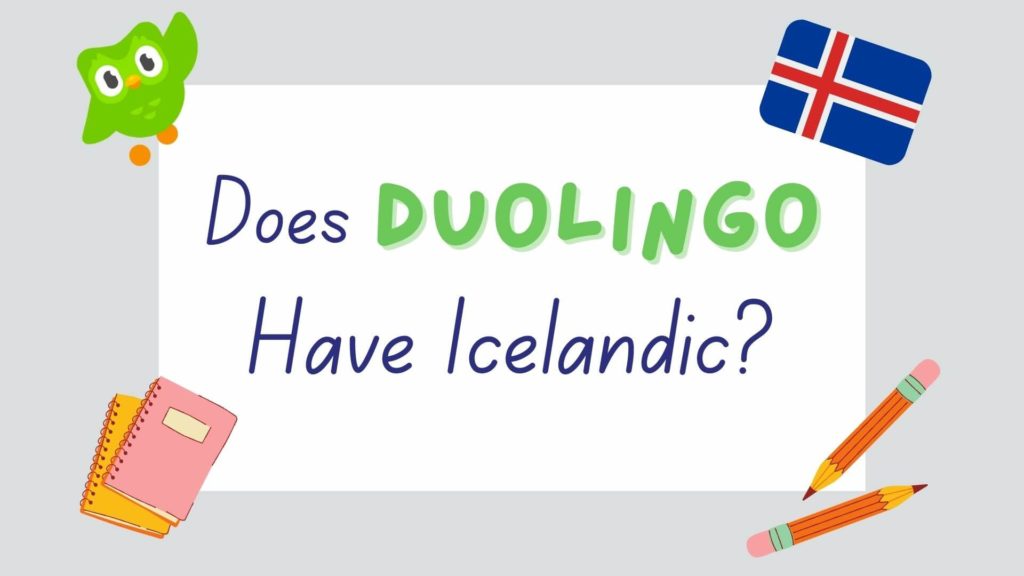 does Duolingo have Icelandic - featured image