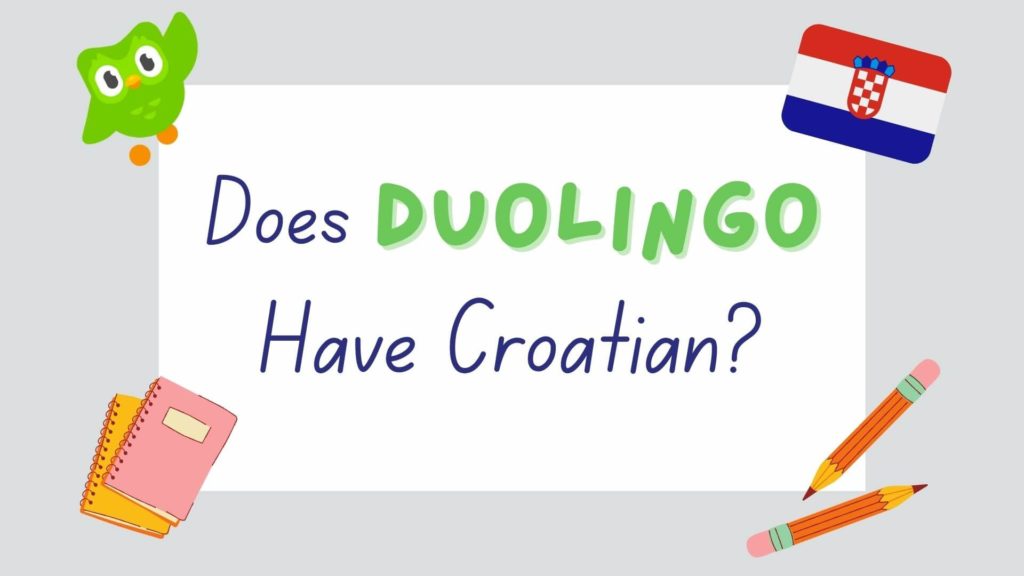 Does Duolingo have Croatian - featured image