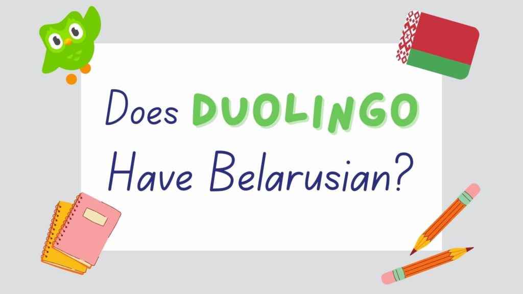 does Duolingo have Belarusian - featured image