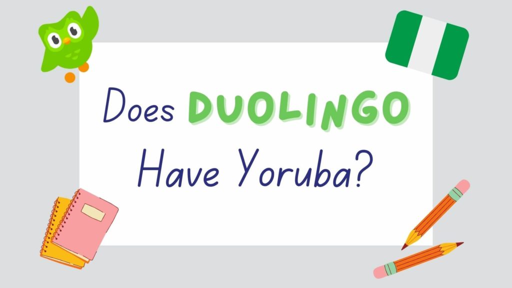 does Duolingo have Yoruba - featured image