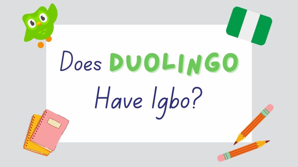 Does Duolingo have Igbo - featured image