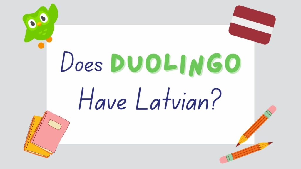 does Duolingo have Latvian - featured image