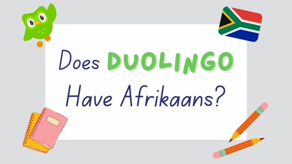 does Duolingo have Afrikaans - featured image