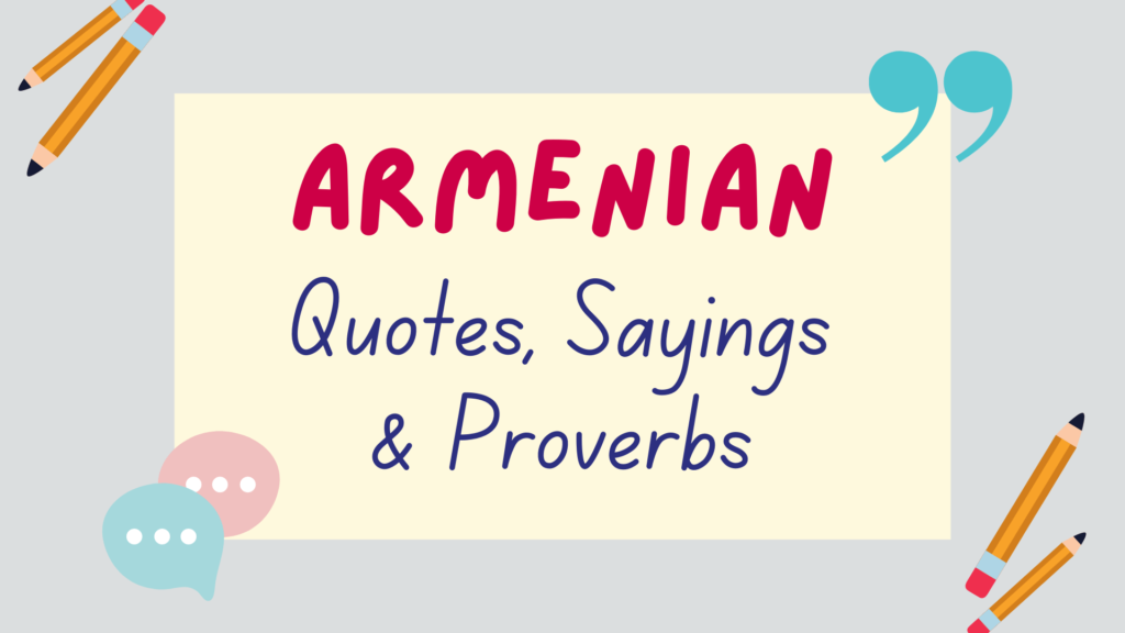 Armenian quotes, Armenian sayings & Armenian proverbs - featured image