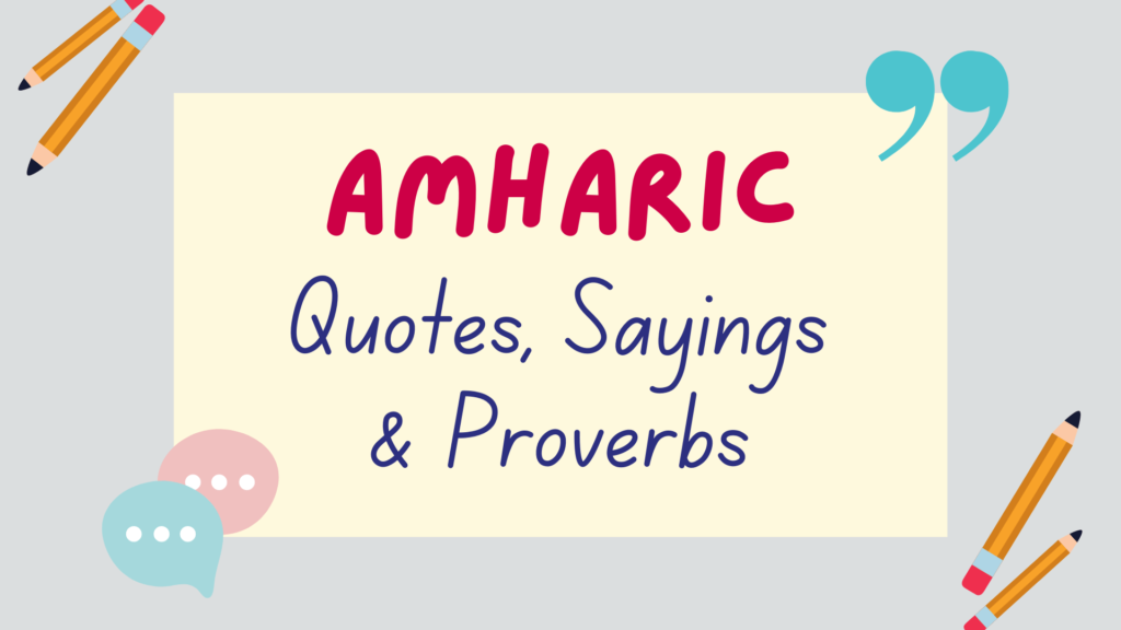 Amharic quotes, Amharic sayings & Amharic proverbs - featured image