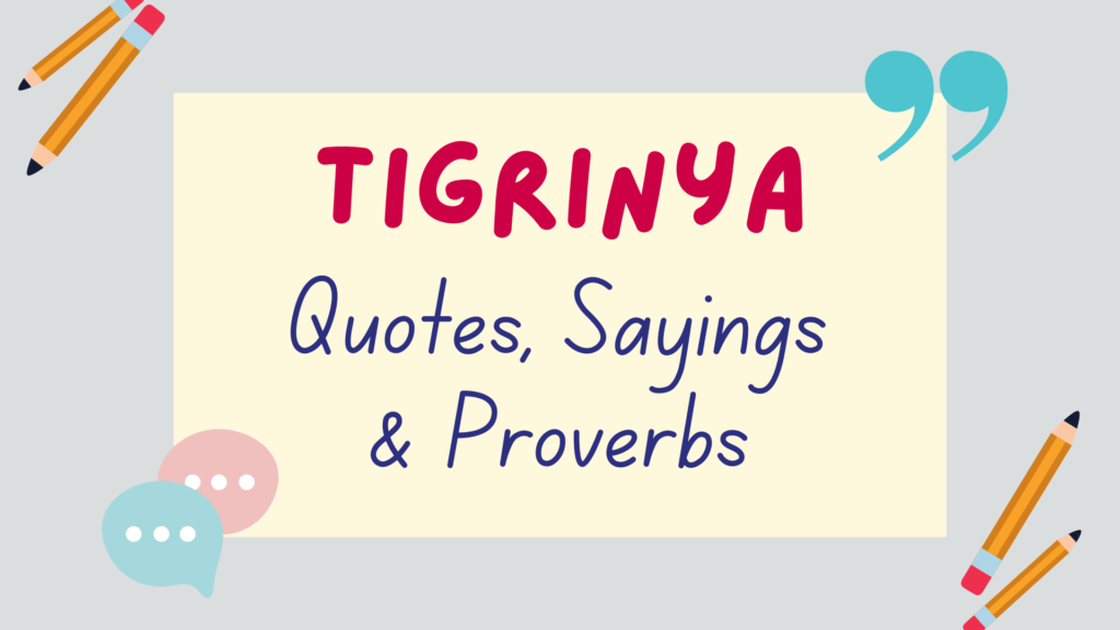 Tigrinya quotes, Tigrinya sayings, Tigrinya proverbs - featured image