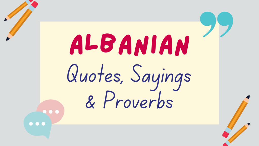 Albanian quotes, Albanian sayings, Albanian proverbs - featured image