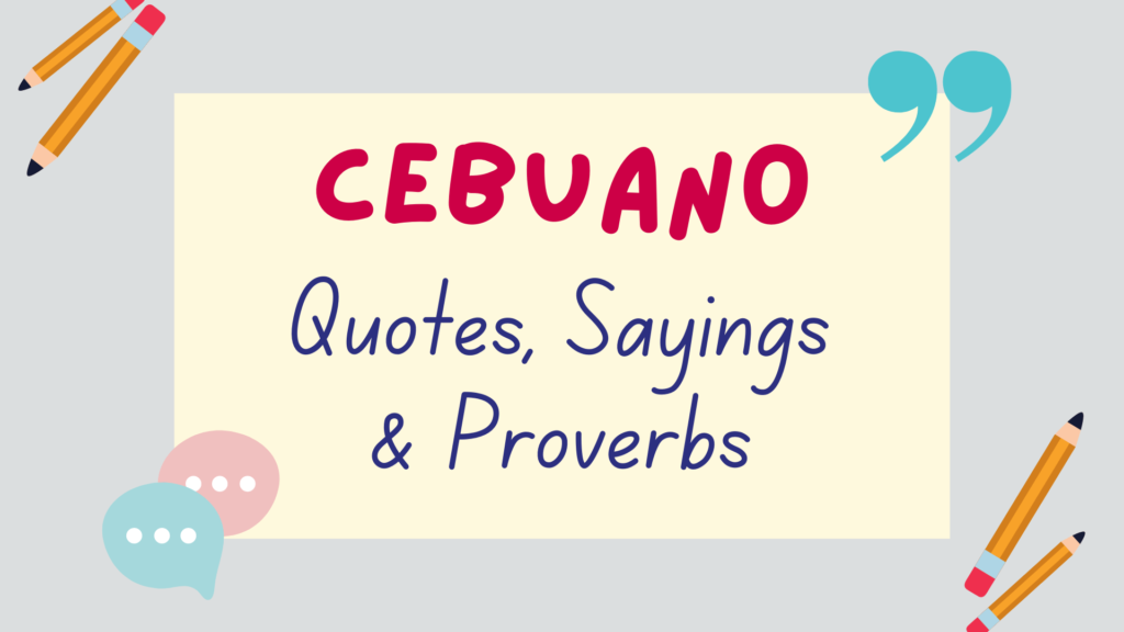 Cebuano Bisaya quotes, Bisaya sayings, Bisaya proverbs - featured image