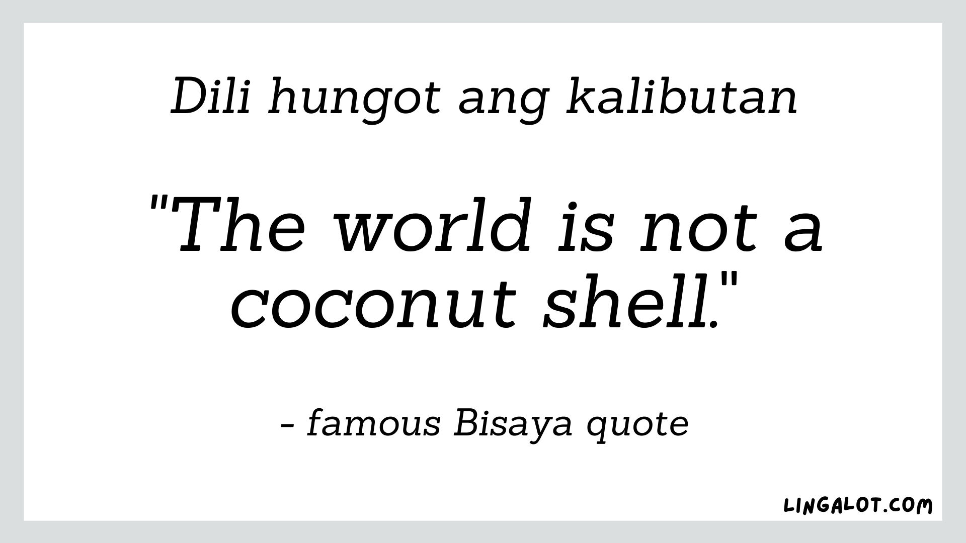 34 Bisaya (Cebuano) Quotes, Sayings & Proverbs + Their Meanings Lingalot