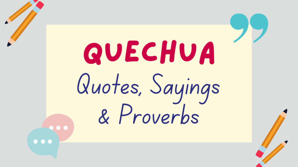 Quechua quotes, sayings and proverbs - featured image