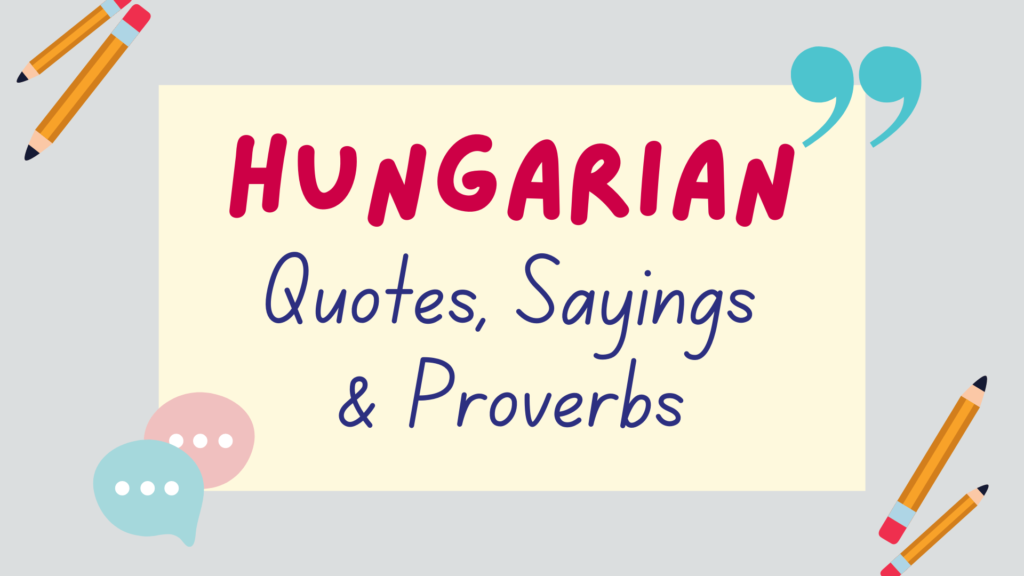 Hungarian quotes, Hungarian proverbs, Hungarian sayings - featured image