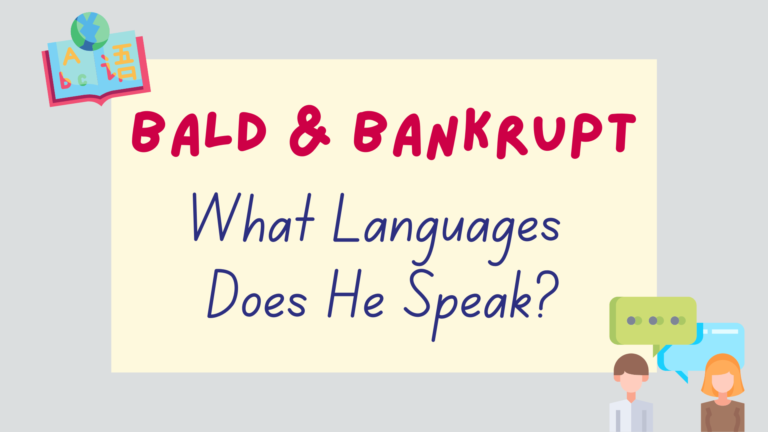 What languages does Bald and Bankrupt speak? - featured image