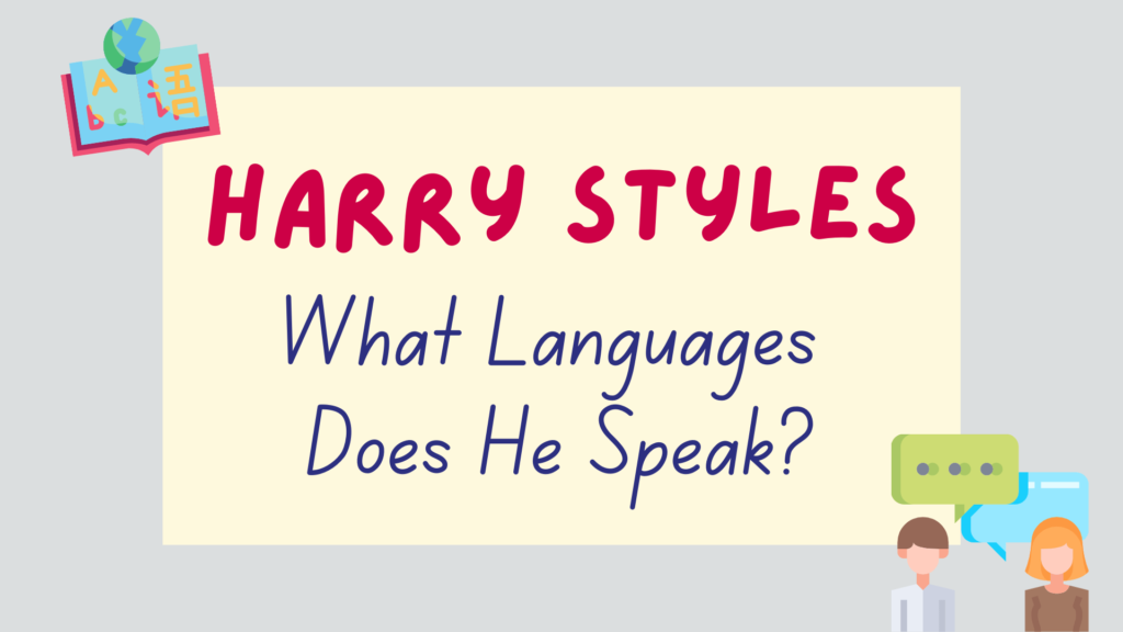 What languages does Harry Styles speak? - featured image