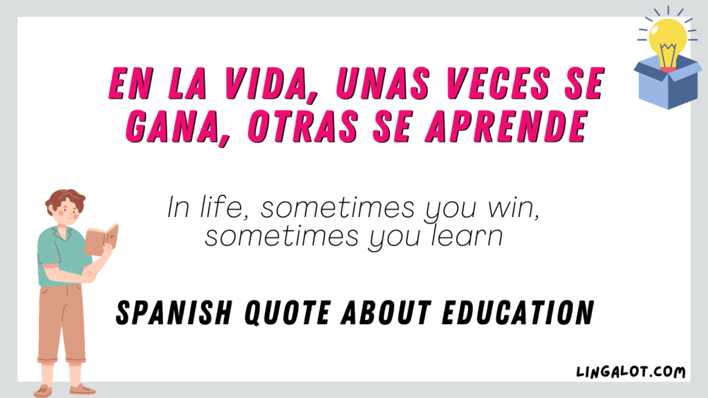 Spanish quote about education which reads 'In life, sometimes you win, sometimes you learn'.
