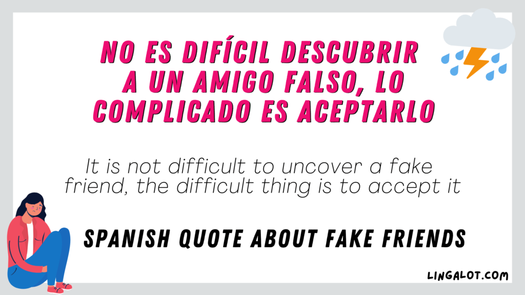 Spanish quote about fake friends which reads 'It is not difficult to uncover a fake friend, the difficult thing is to accept it'.