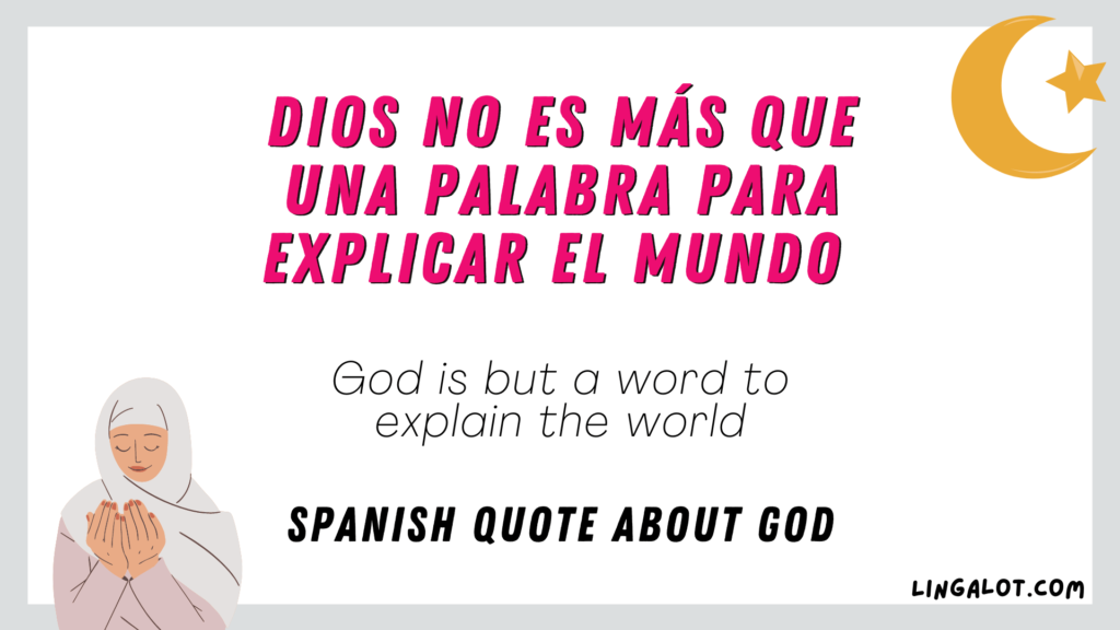 Spanish quote about god which reads 'Dios no es más que una palabra para explicar el mundo - God is but a word to explain the world'.