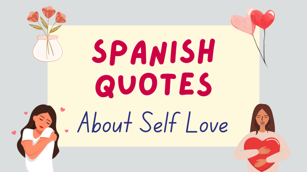 Spanish quotes about self love - featured image