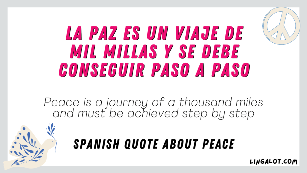 Spanish quote about peace which reads 'Peace is a journey of a thousand miles and must be achieved step by step'.