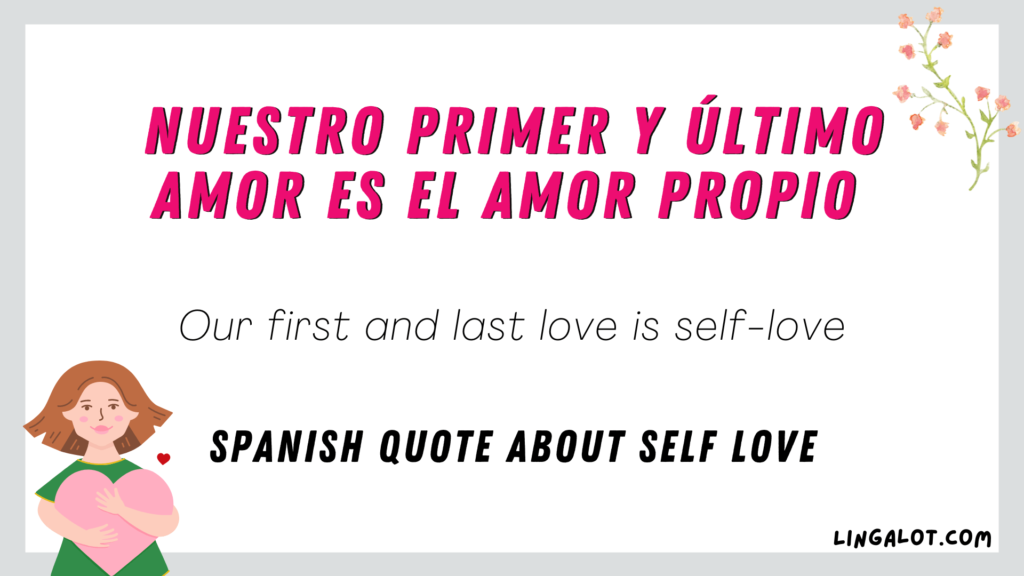 Spanish quote about self love which reads 'nuestro primer y último amor es el amor propio - Our first and last love is self-love'.