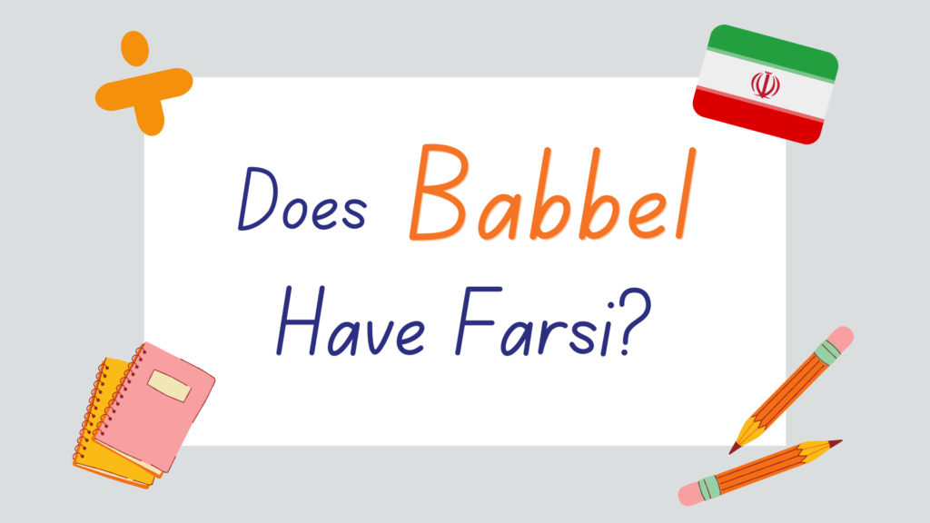 Does Babbel have Farsi - featured image