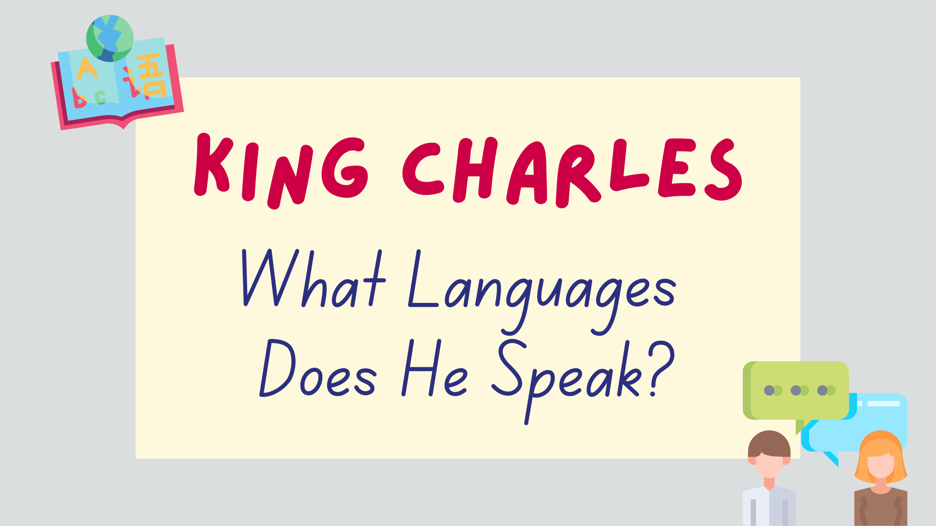 How Many Languages Does King Charles III Speak? (With Videos) Lingalot
