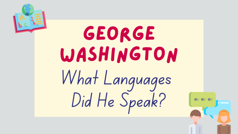 What languages did George Washington speak? - featured image