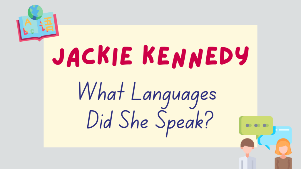 How many languages did Jackie Kennedy speak - featured image