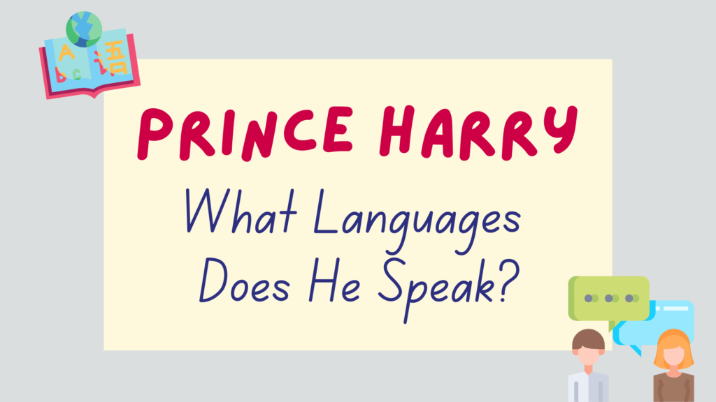 How many languages does Prince Harry speak? - featured image