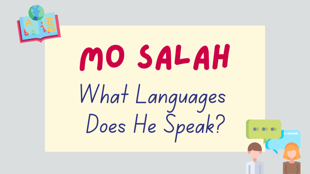 What languages does Mo Salah speak - featured image