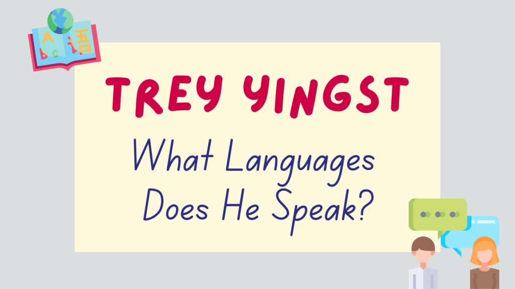 What languages does Trey Yingst speak? - featured image